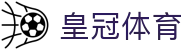 皇冠体育 - 皇冠体育官方网站 · HUANGGUAN SPORTS